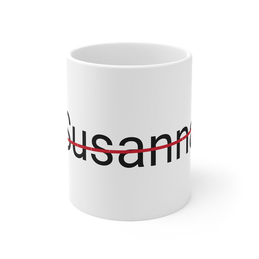 Susannah not my name coffee Mug 11oz