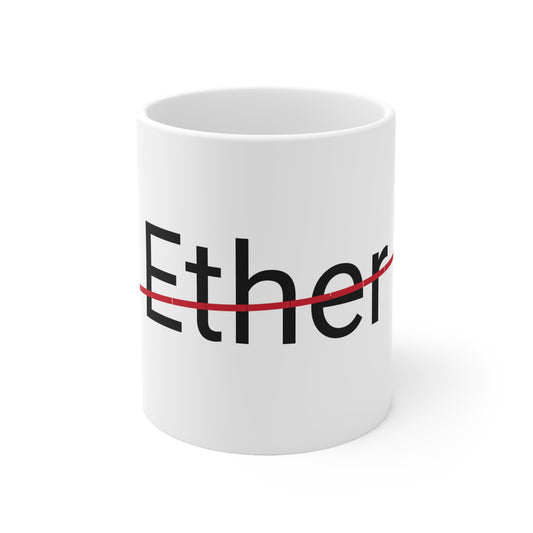 Ether is not my name coffee Mug 11oz