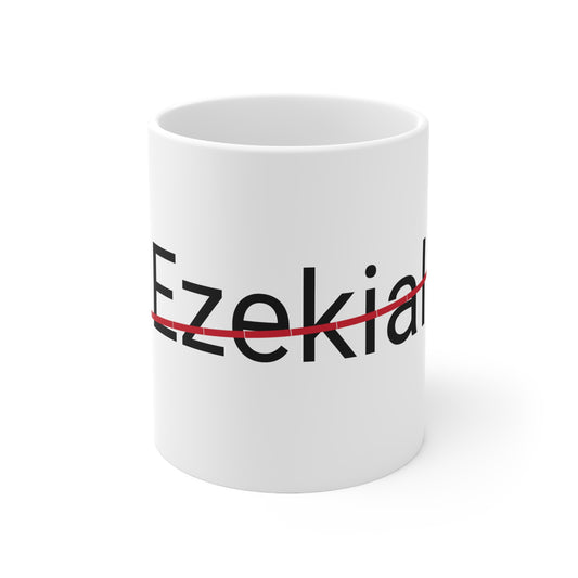 Ezekial not my name coffee Mug 11oz