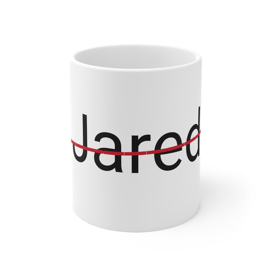 jared is not my name coffee Mug 11oz