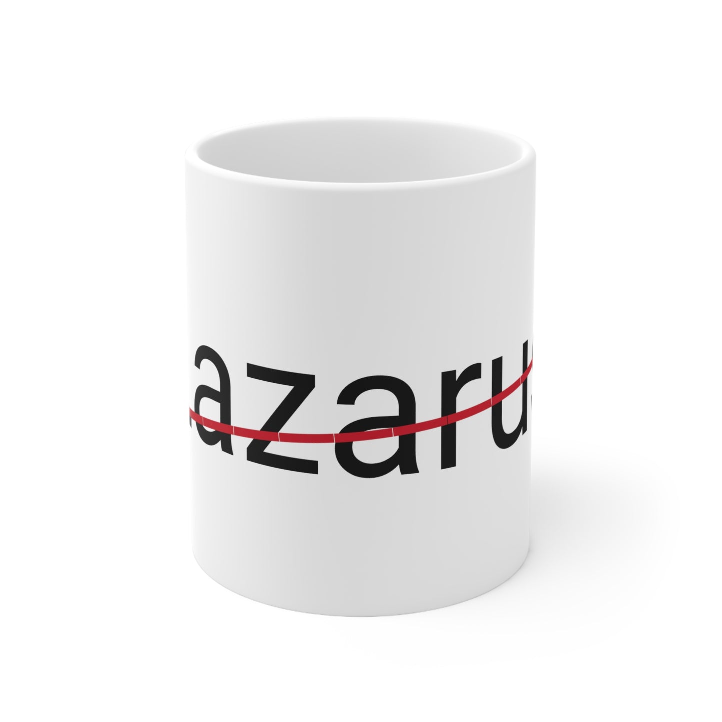 Lazarus not my name coffee Mug 11oz