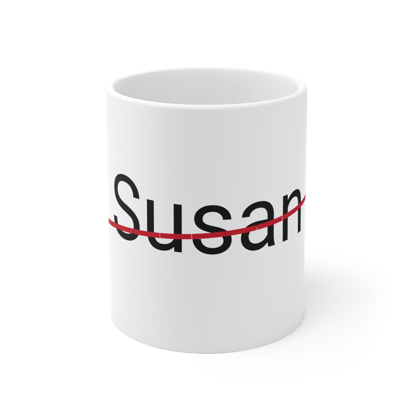 Susan - not my name coffee Mug 11oz