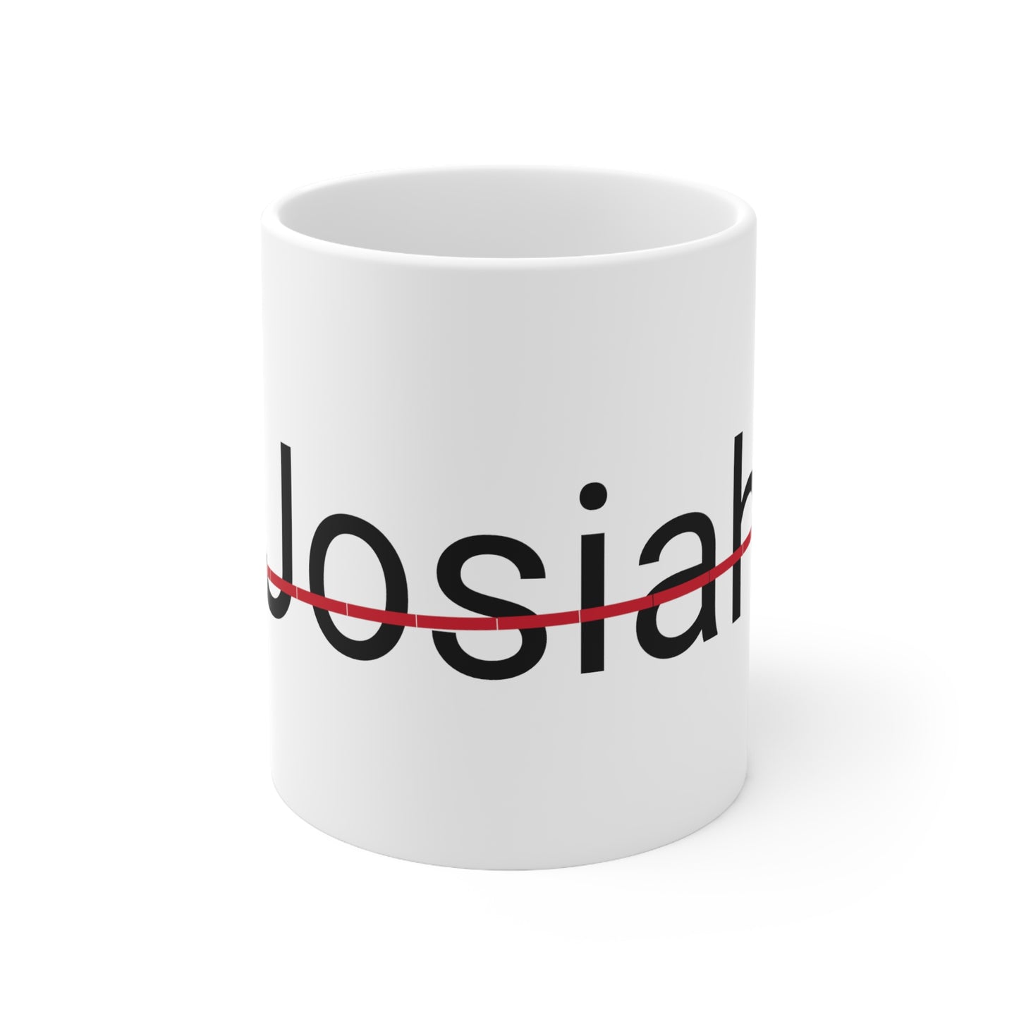 Josiah not my name coffee Mug 11oz