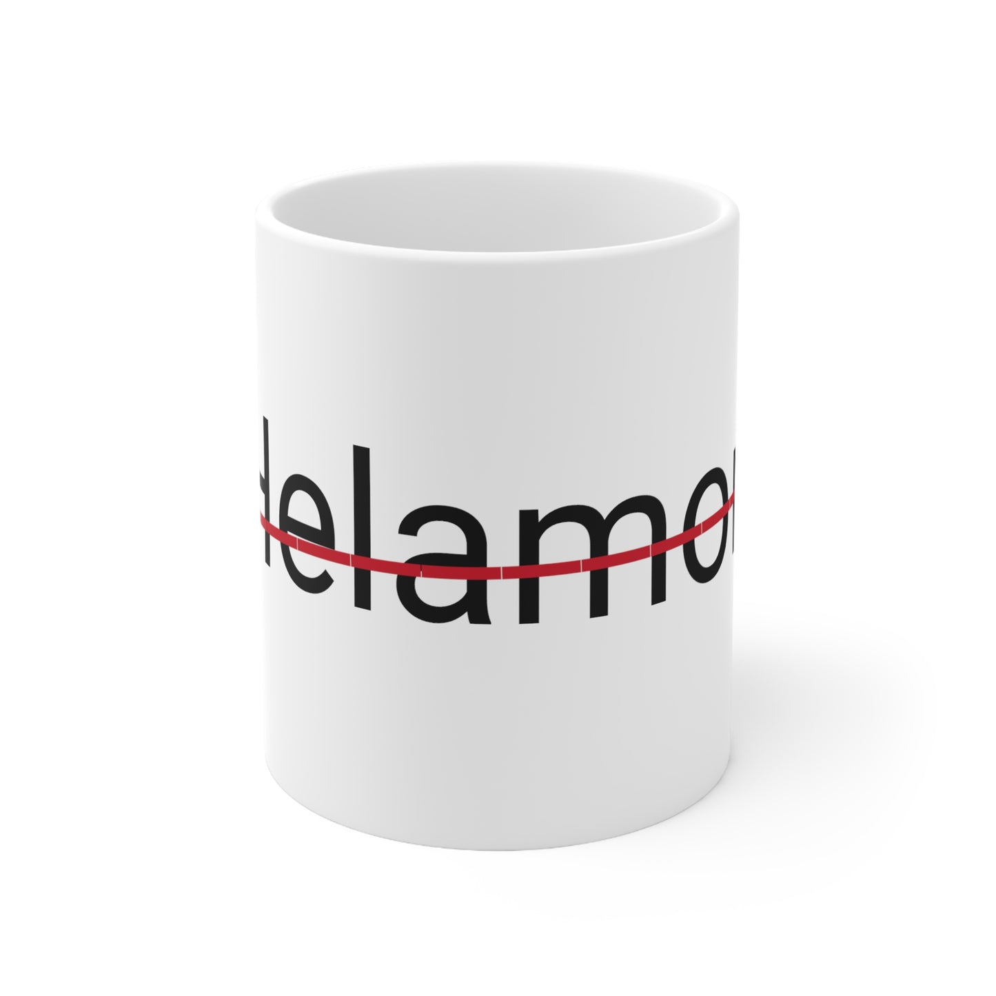 helamon not my name coffee Mug 11oz