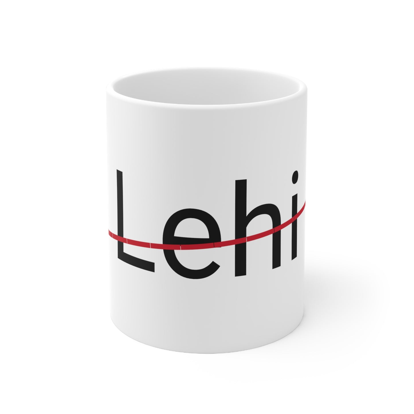 Lehi not my name coffee Mug 11oz