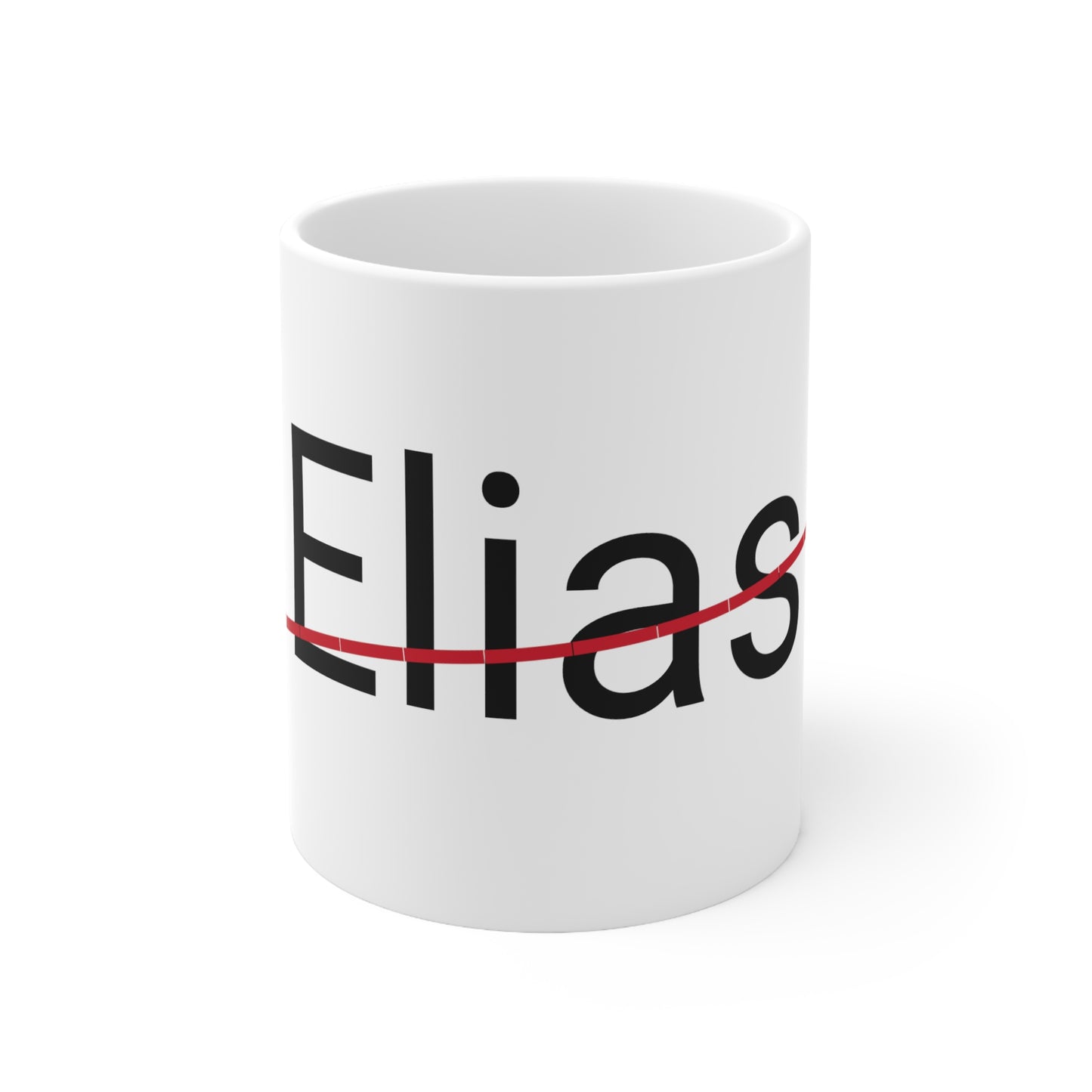Elias not my name coffee Mug 11oz