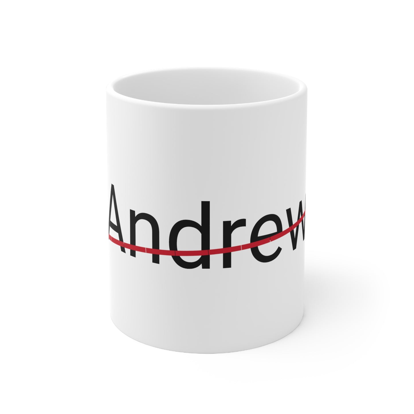 Andrew not my name coffee Mug 11oz