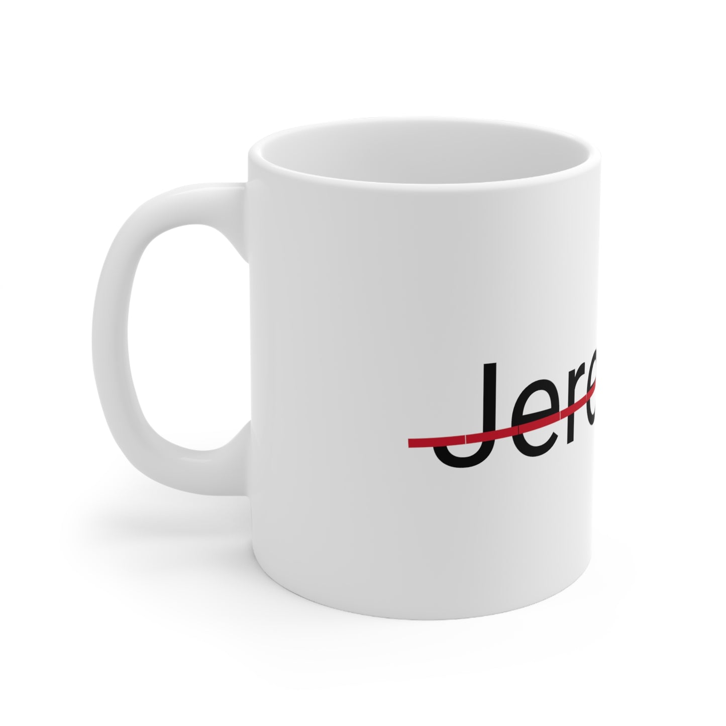 Jeremiah not my name coffee Mug 11oz