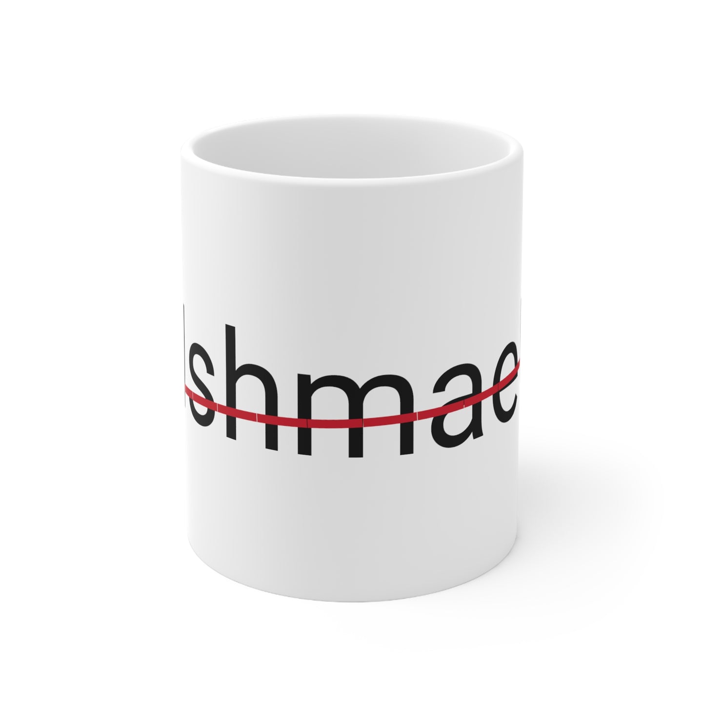ishmael is not my name Ceramic Mug 11oz