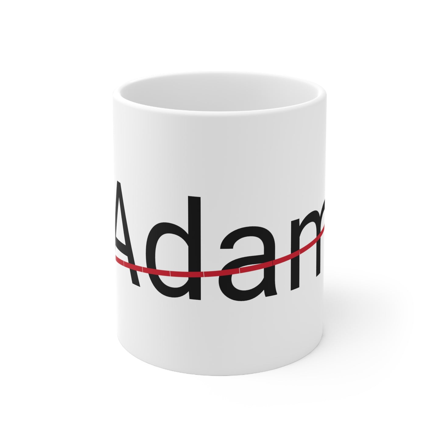 Adam not my name coffee Mug 11oz
