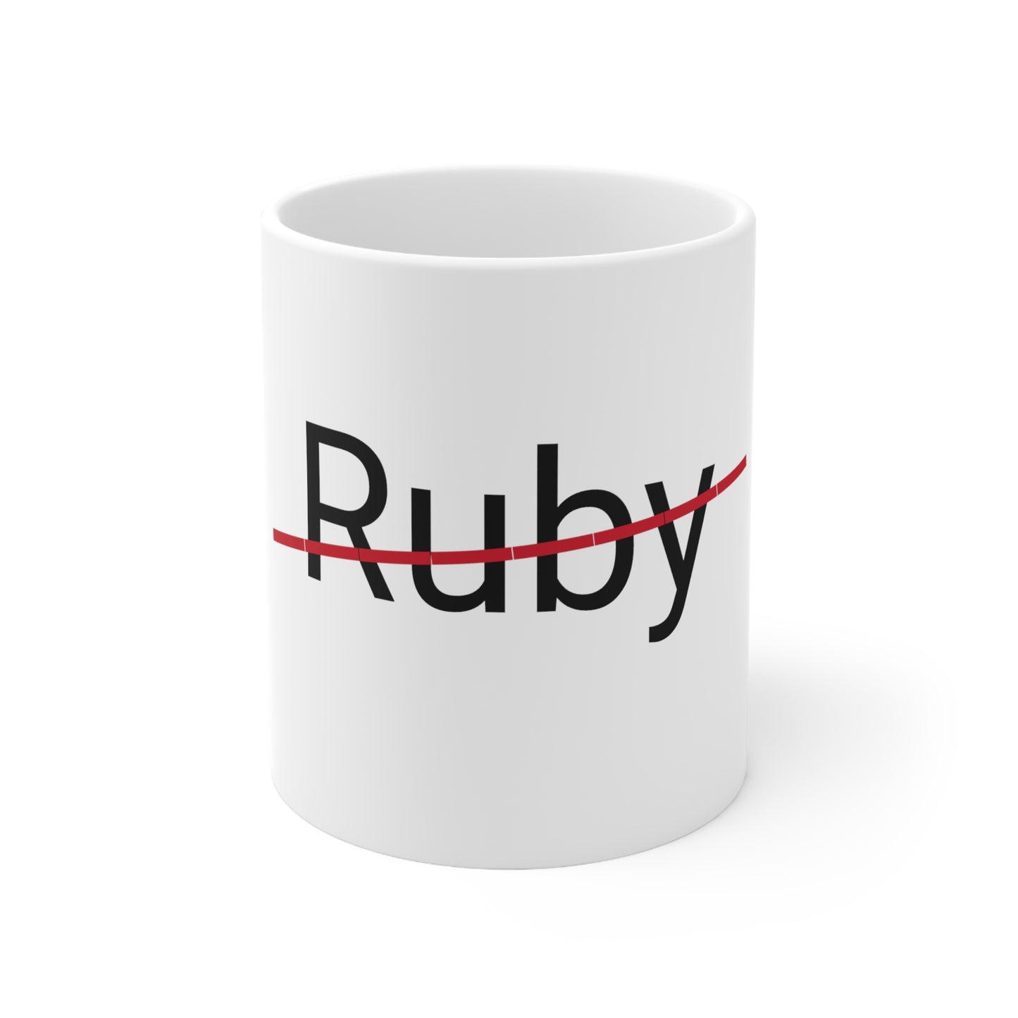 Ruby - not my name 11oz coffee mug